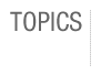 TOPICS